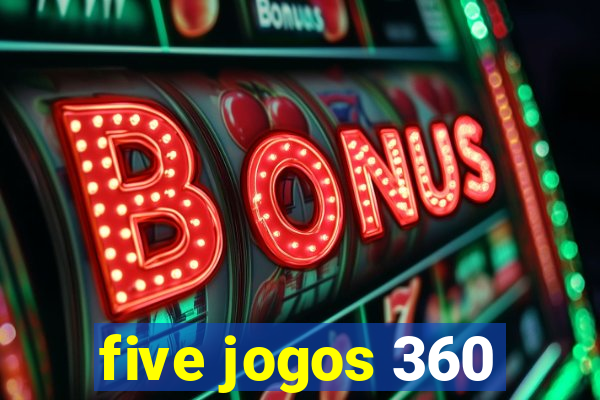 five jogos 360